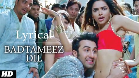 badtameez dil lyrics|batameez dil songs.